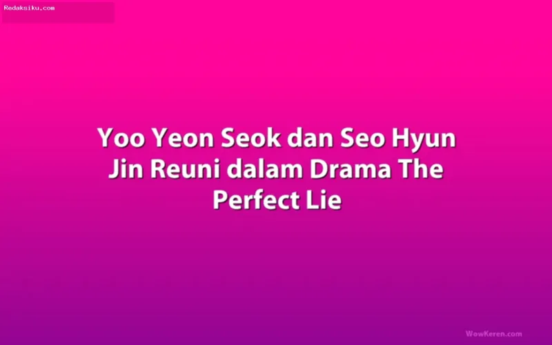 Yoo Yeon Seok dan Seo Hyun Jin dalam sesi pembacaan naskah drama The Perfect Lie
