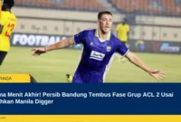 Drama Menit Akhir! Persib Bandung Tembus Fase Grup ACL 2 Usai Kalahkan Manila Digger